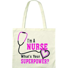 LBS4ALL Einkaufstasche mit der Aufschrift I'm a Nurse What's Your Superpower, 410 x 485 mm, wiederverwendbar, Einkaufstasche