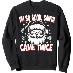 Ich bin so gut, dass der Weihnachtsmann zweimal kam Sweatshirt, black