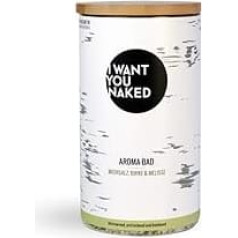 I want you naked - Energetic Aroma Bath with Sea Salt, Birch and Melissa, 620 g