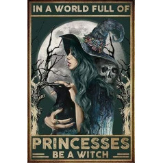 TOCMANE In A World Full of Princesses Be A Witch Halloween Metal Tin Poster Indoor Outdoor Home Bar Coffee Kitchen Wall Decor Halloween Painting Metal Plate 8x12 Inch