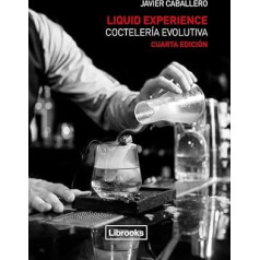 Liquid experience : coctelería evolutiva (Cooking Librooks)