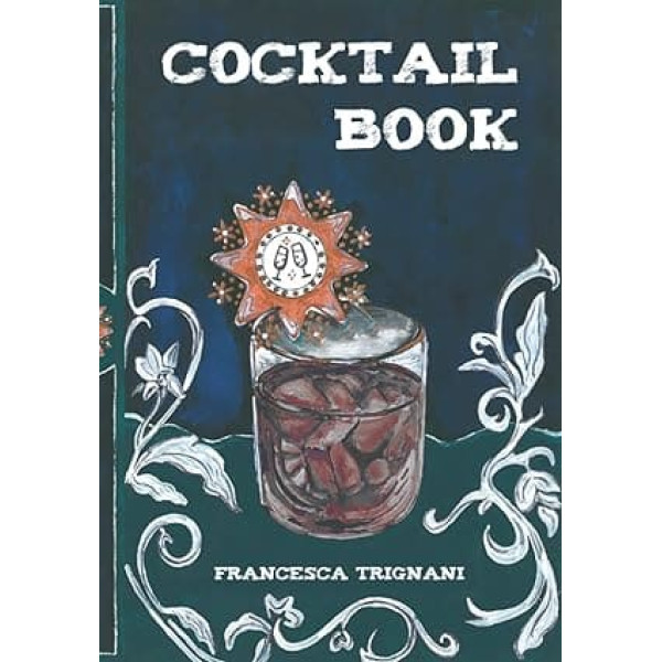 COCKTAIL BOOK: Francesca Trignani