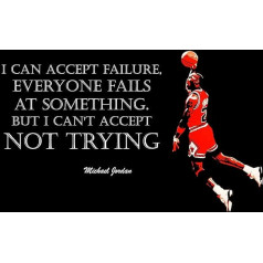 Large (A2 24inch x 16 inch)Inspirational Motivational Quote Sign Poster Print Picture(BASKETBALL MICHAEL JORDAN) SPORTS, BOXING, CYCLING, ATHLETICS, BODYBUILDING, TRIATHLON,BASKETBALL, FOOTBALL, RUGBY, SWIMMING, MARTIAL ARTS ETC ETC