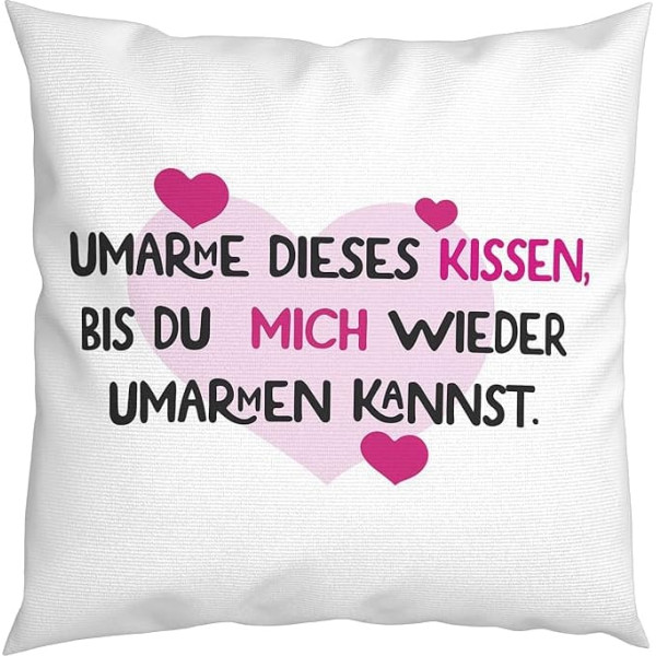 Embrace this cushion until you can hug me again. - Gift - Miss You - I love you - longing - love - cushion with filling - 40 x 40 cm