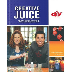 Creative Juice: 45 Re-Crafting Projects to Make With Recycled Stuff